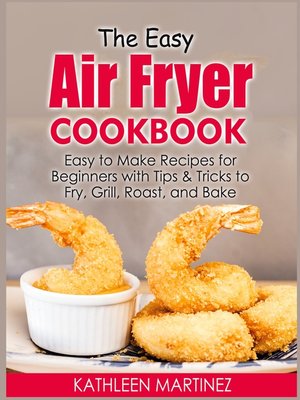 cover image of The Easy Air Fryer Cookbook